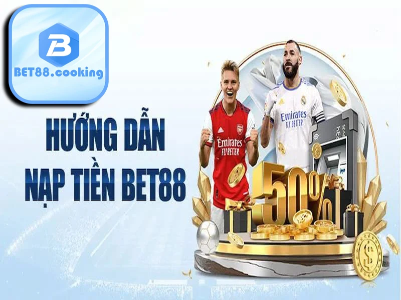 Hướng dẫn nạp tiền với 4 phương thức BET88